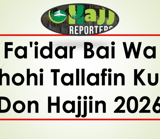 Fa’idar Bai Wa Jihohi Tallafin Kuɗi Don Hajjin 2026